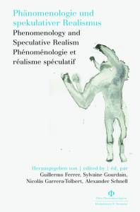 Cover zu Phänomenologie und spekulativer Realismus. Phenomenology and Speculative Realism. Phénoménologie et réalisme spéculatif. (ISBN 9783826074127)