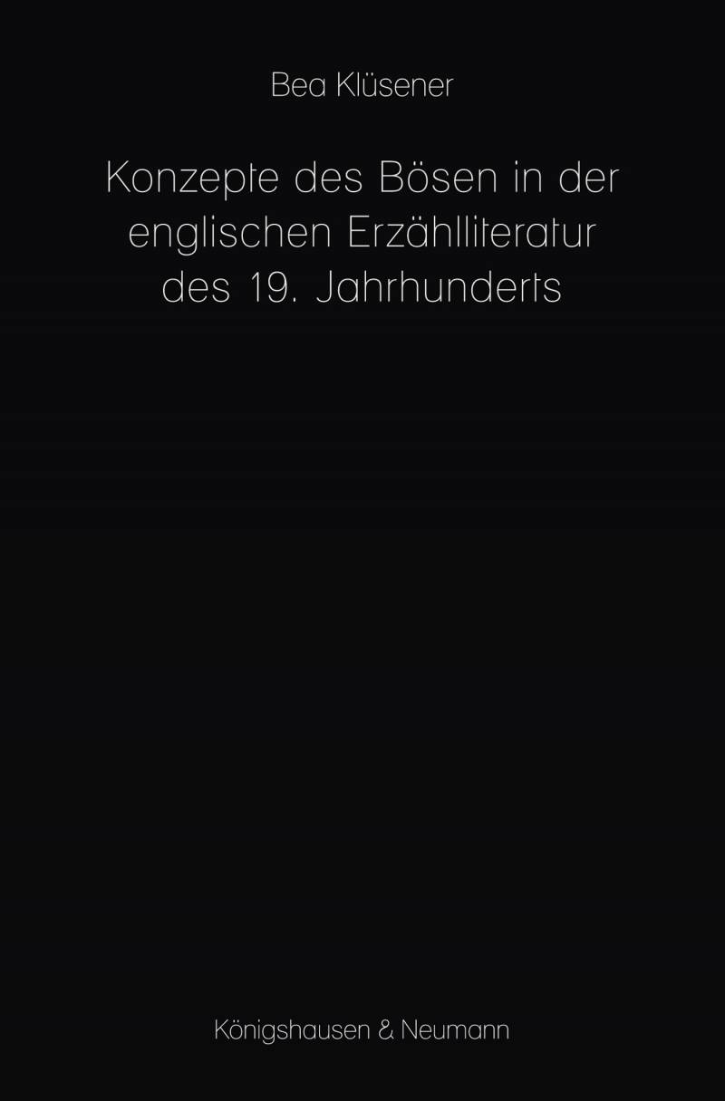 Cover zu Konzepte des Bösen in der englischen Erzählliteratur des 19. Jahrhunderts (ISBN 9783826080234)