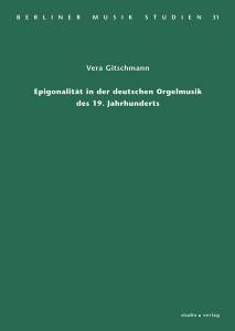 Cover zu Epigonalität in der deutschen Orgelmusik des 19. Jahrhunderts (ISBN 9783895641312)