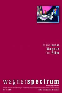 wagnerspectrum – Schwerpunkt: Wagner im Film – Friederike Wißmann (Hrsg.), Dieter Borchmeyer (Hrsg.), Sven Friedrich (Hrsg.), Hans-Joachim Hinrichsen (Hrsg.), Arne Stollberg (Hrsg.), Nicholas Vazsonyi (Hrsg.) – ISBN 9783826076824 / 978-3-8260-7682-4 / 978-3-82-607682-4